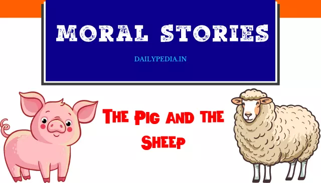 The Pig and the Sheep Moral Stories In English