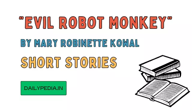 “Evil Robot Monkey” by Mary Robinette Kowal Short Stories