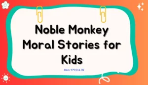 Noble Monkey Moral Stories for Kids
