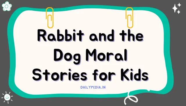 Rabbit and the Dog Moral Stories for Kids
