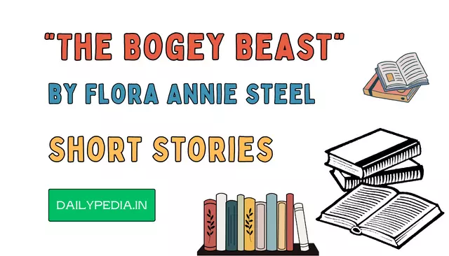 “The Bogey Beast” by Flora Annie Steel Short Stories