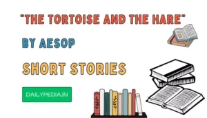 “The Tortoise and the Hare” by Aesop Short Stories