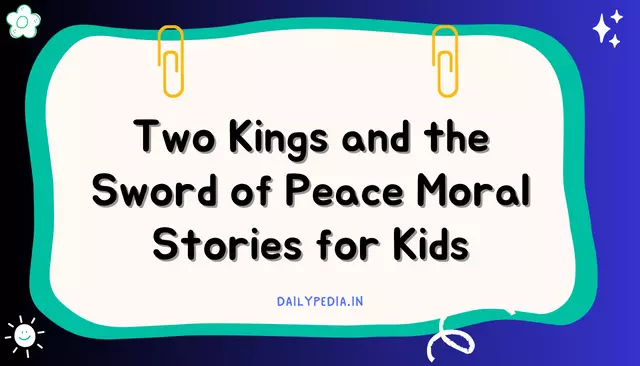 Two Kings and the Sword of Peace Moral Stories for Kids