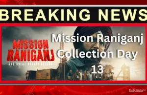 Mission Raniganj Collection Day 13: Mission Raniganj earned so many crores today!