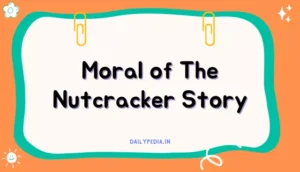 Moral of The Nutcracker Story