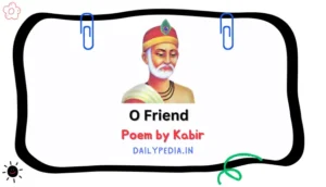 O Friend Poem by Kabir