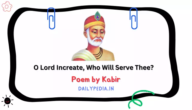 O Lord Increate, Who Will Serve Thee? Poem by Kabir