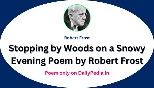 Stopping by Woods on a Snowy Evening Poem by Robert Frost